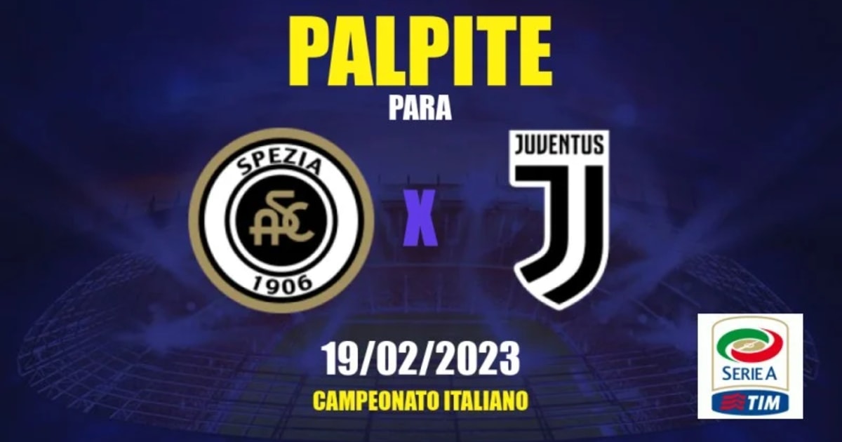 Palpite Spezia x Juventus: 19/02/2023 - Campeonato Italiano