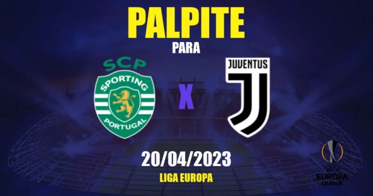 Palpite: Sporting x Juventus - Liga Europa - 20/04/2023