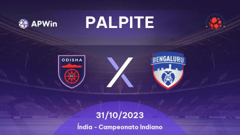 Palpite Odisha FC x Bengaluru: 31/10/2023 - Campeonato Indiano