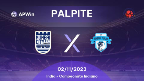Palpite Mumbai City x Minerva Punjab: 02/11/2023 - Campeonato Indiano
