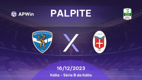 Palpite Brescia x Como: 16/12/2023 - Série B da Itália