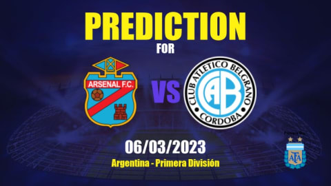 Prediction Arsenal de Sarandí vs Belgrano: 06/03/2023 - Argentina - Primera  División | APWin