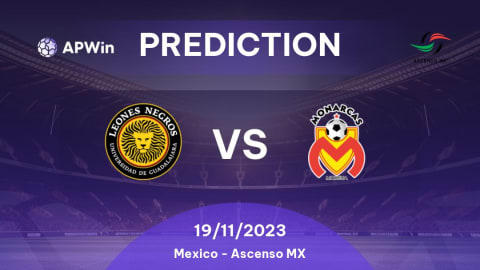 Prediction Leones Negros de la Universidad de Guadalajara vs Morelia:  24/03/2023 - Mexico - Ascenso MX | APWin