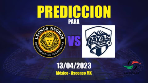 Pronóstico Leones Negros de la Universidad de Guadalajara vs Raya2 | APWin
