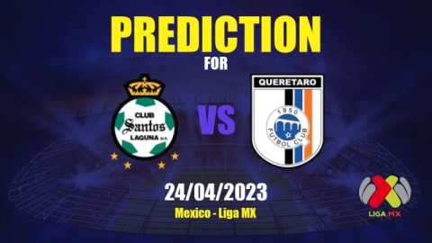 Prediction Santos Laguna vs Querétaro: 24/04/2023 - Mexico - Liga MX | APWin