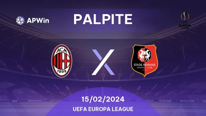 Milan x Rennes: onde assistir, palpites e escalações - Liga Europa -  15/02/2024