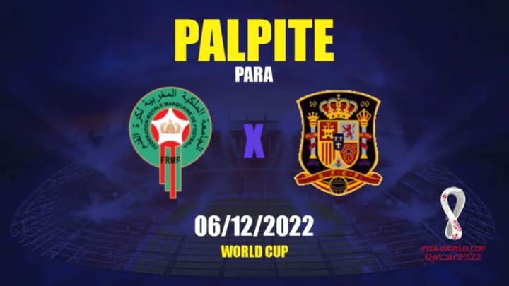 Palpite: Marrocos x Espanha - pela Copa do Mundo do Catar