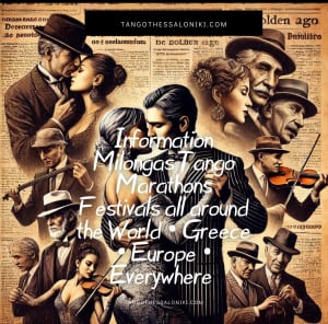Milongas Tango Festivals Marathons: Europe and Worldwide January 2025 by TangoThessaloniki.com