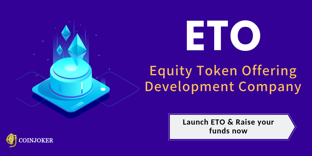 Equity Token Offering(ETO): Launch your Equity Token easily Equity Token Offering(ETO): Launch your Equity Token easily