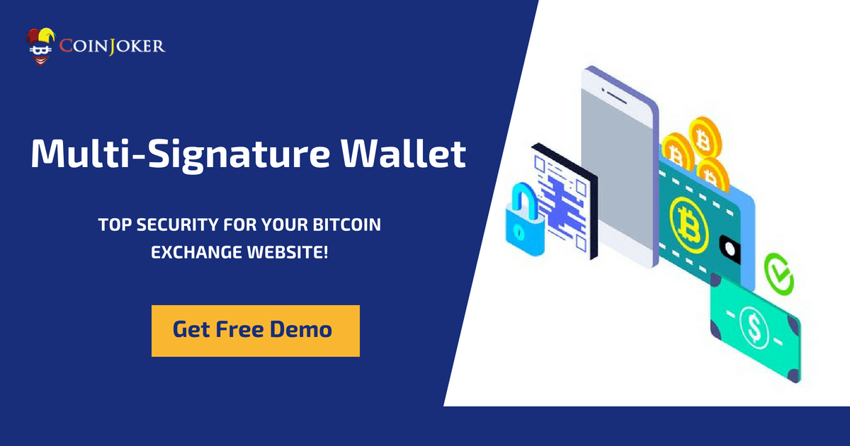 Multisignature Wallet For Your Bitcoin Exchange Business - 