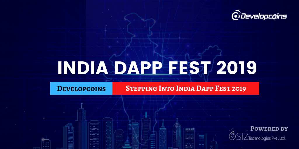Developcoins Stepping Into India Dapp Fest 2019 Developcoins Stepping Into India Dapp Fest 2019