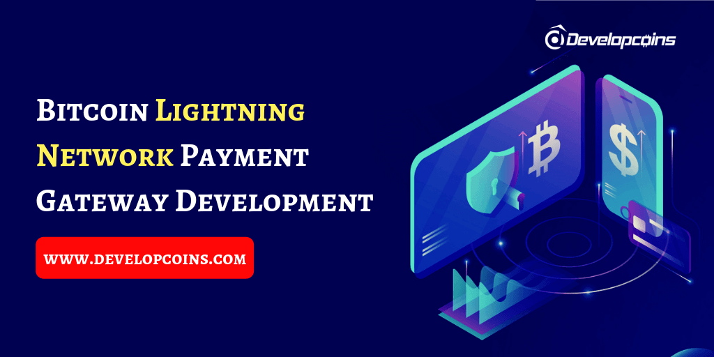 Bitcoin Lightning Network Payment Gateway Development Company Bitcoin Lightning Network Payment Gateway Development Company