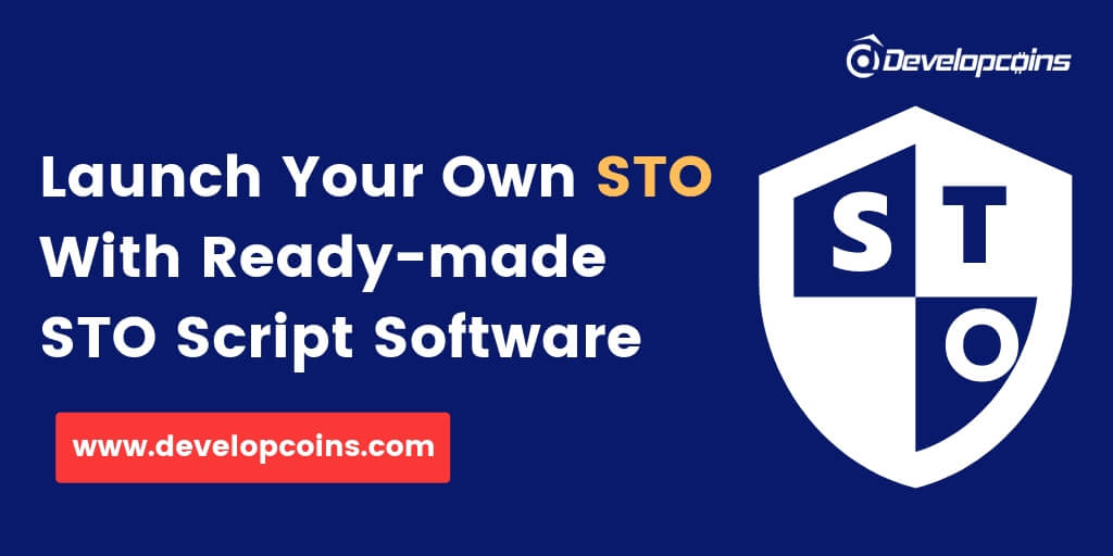 Launch Your Own Security Token Offering (STO) With Ready-Made STO Script Software Launch Your Own Security Token Offering (STO) With Ready-Made STO Script Software