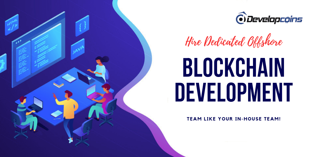 Hire Dedicated Offshore Blockchain Development Team Like Your In-house Team! Hire Dedicated Offshore Blockchain Development Team Like Your In-house Team!