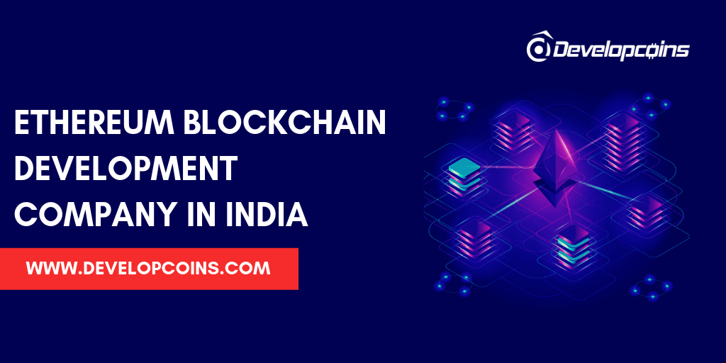 Ethereum Blockchain Development Company In India Ethereum Blockchain Development Company In India