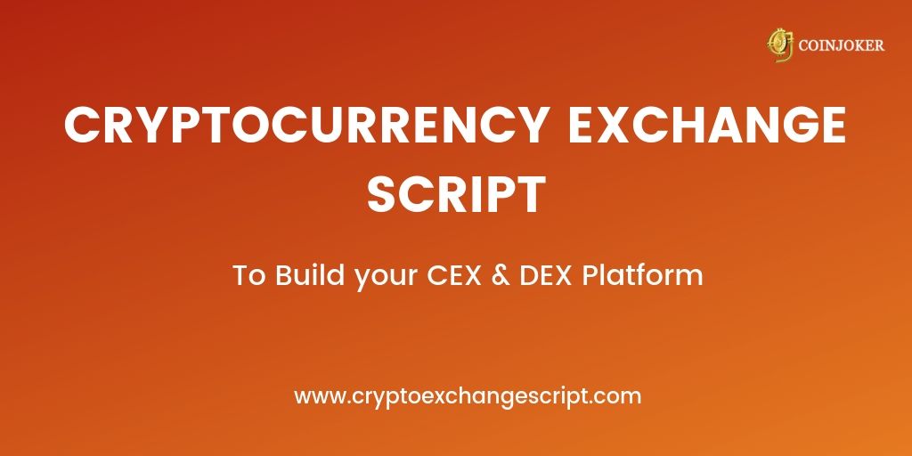 Cryptocurrency Exchange Script- To build your secure platform instantly ! Cryptocurrency Exchange Script- To build your secure platform instantly !