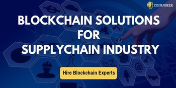 Blockchain Solutions for Supply Chain and Logistics Industry Blockchain Solutions for Supply Chain and Logistics Industry