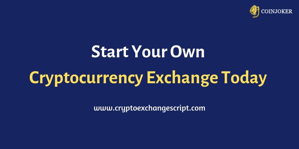 Kickstart Your Reliable Cryptocurrency Exchange Business In 2020