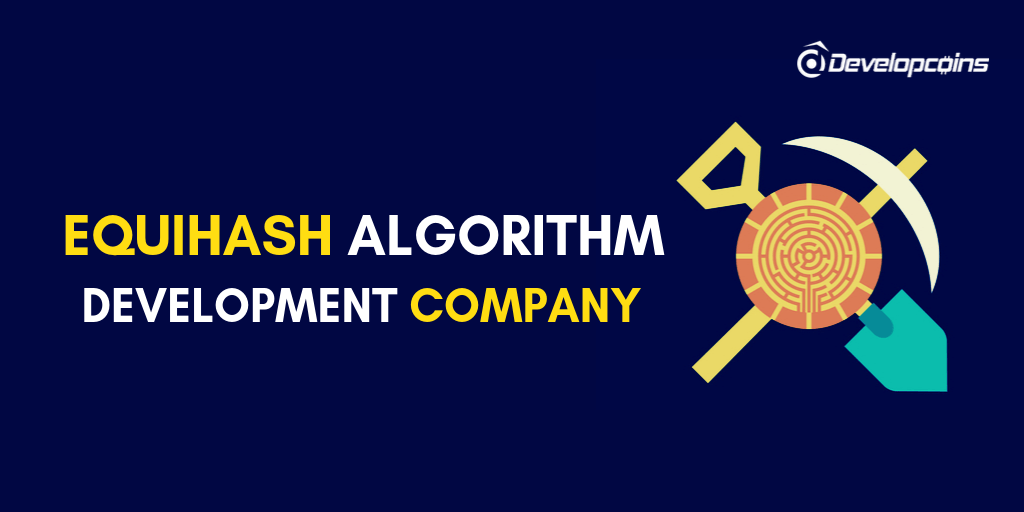 Equihash Algorithm Development Company Equihash Algorithm Development Company