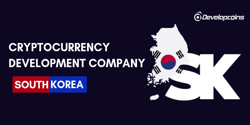 Cryptocurrency Development Company in South Korea Cryptocurrency Development Company in South Korea