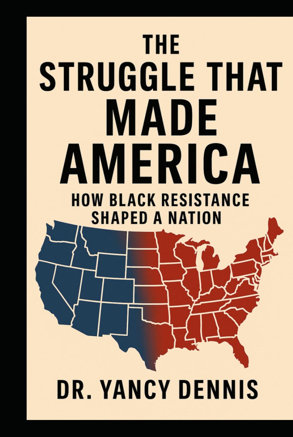 The Struggle That Made America
