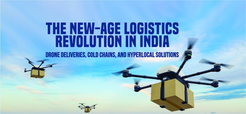 Logistics Revolution In India Drones Hyperlocal Supply Ibef