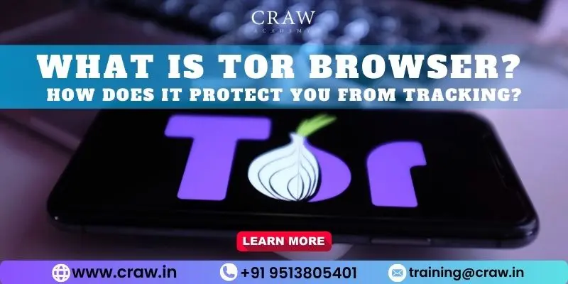 What Is Tor Browser? How Does It Protect You from Tracking?