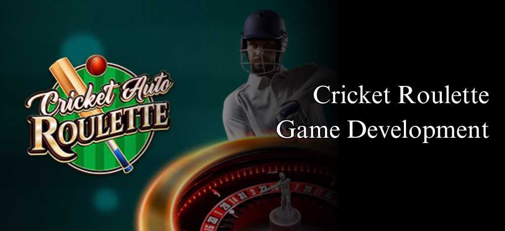 Cricket Roulette Game Development Company Service and Cost