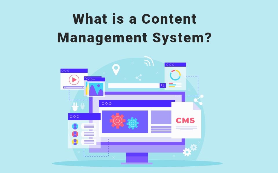 What is a Content Management System?