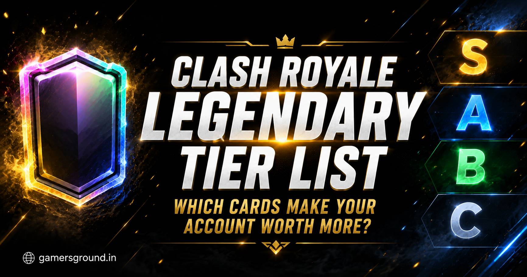 Clash Royale Card Tier List for Account Value: Which Legendaries Make Your Account Worth More?