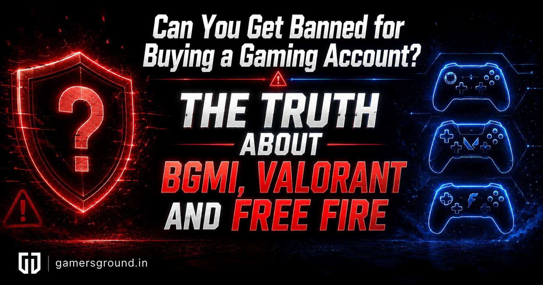 Can You Get Banned for Buying a Gaming Account? The Truth About BGMI, Valorant & Free Fire