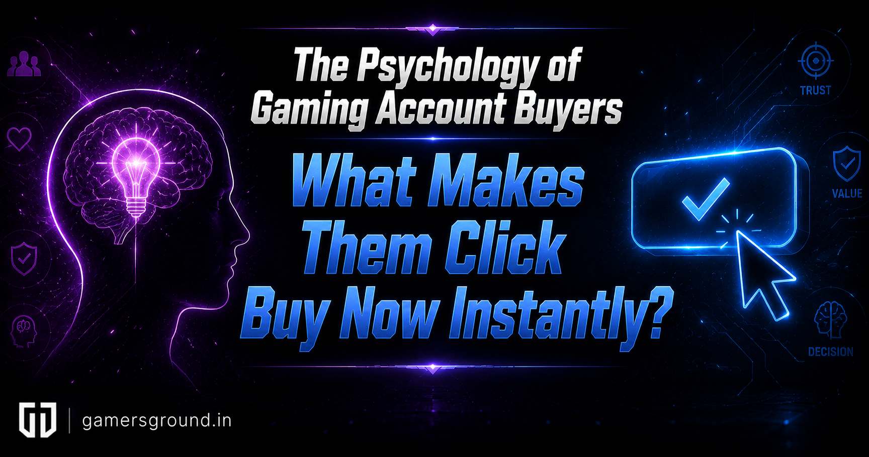 The Psychology of Gaming Account Buyers: What Makes Them Click Buy Now Instantly?