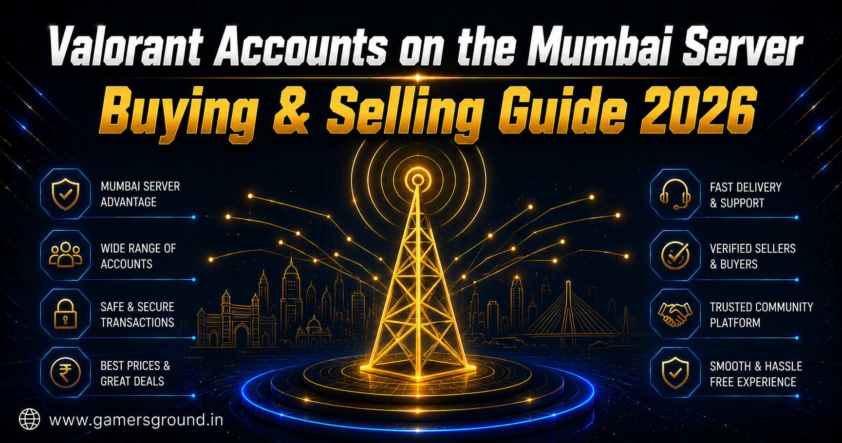Valorant Accounts on the Mumbai Server: Buying & Selling Guide 2026