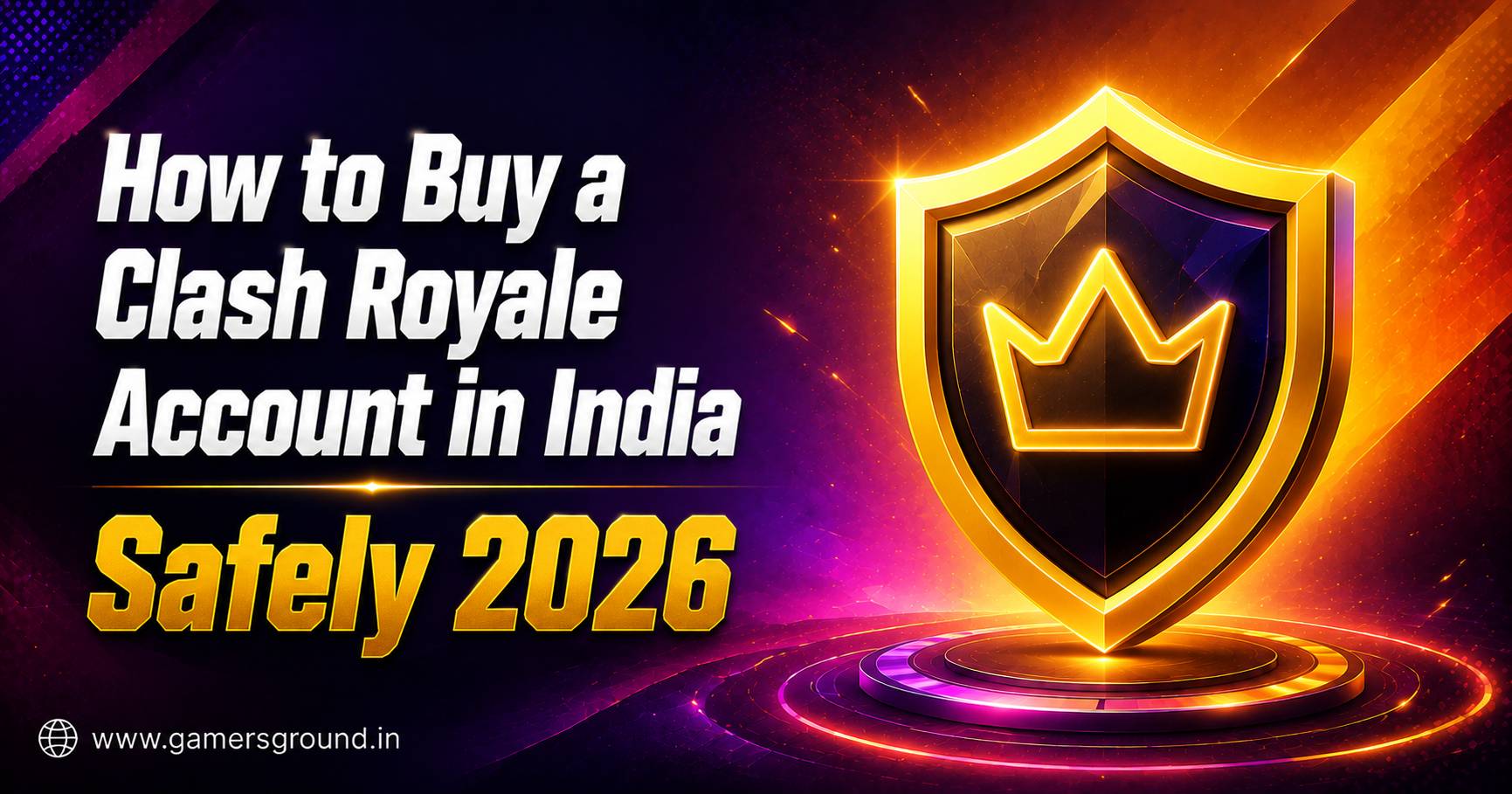 How to Buy a Clash Royale Account in India Safely (2026)