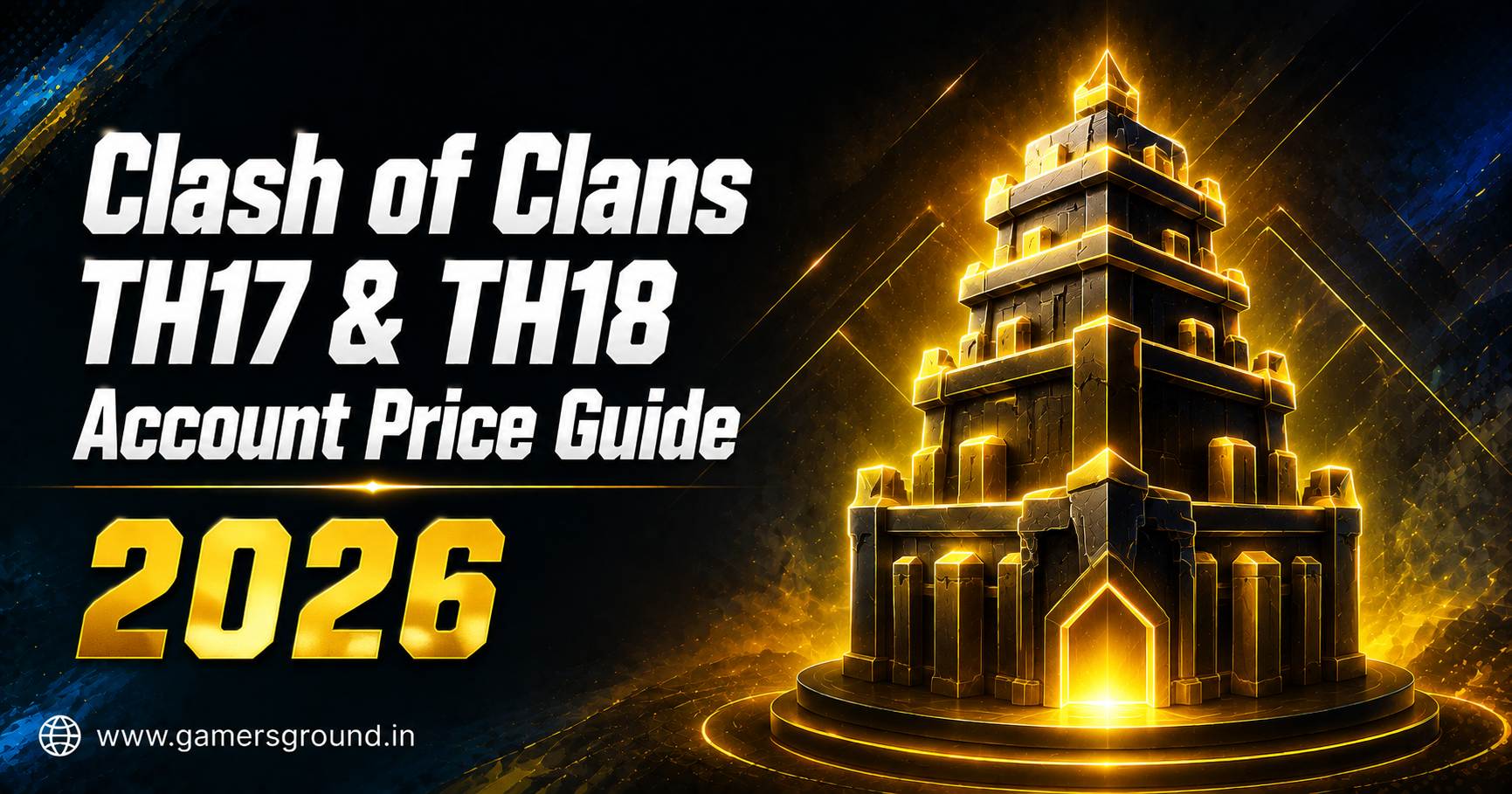 Clash of Clans TH17 & TH18 Account Price Guide 2026