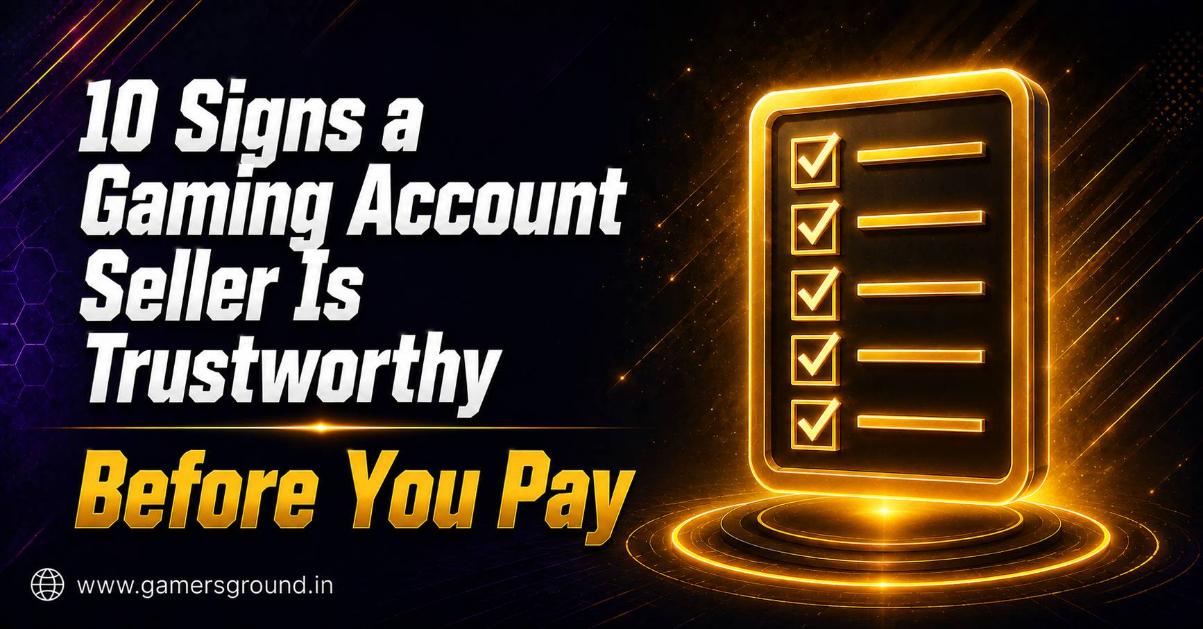 10 Signs a Gaming Account Seller Is Trustworthy Before You Pay (Any Game)