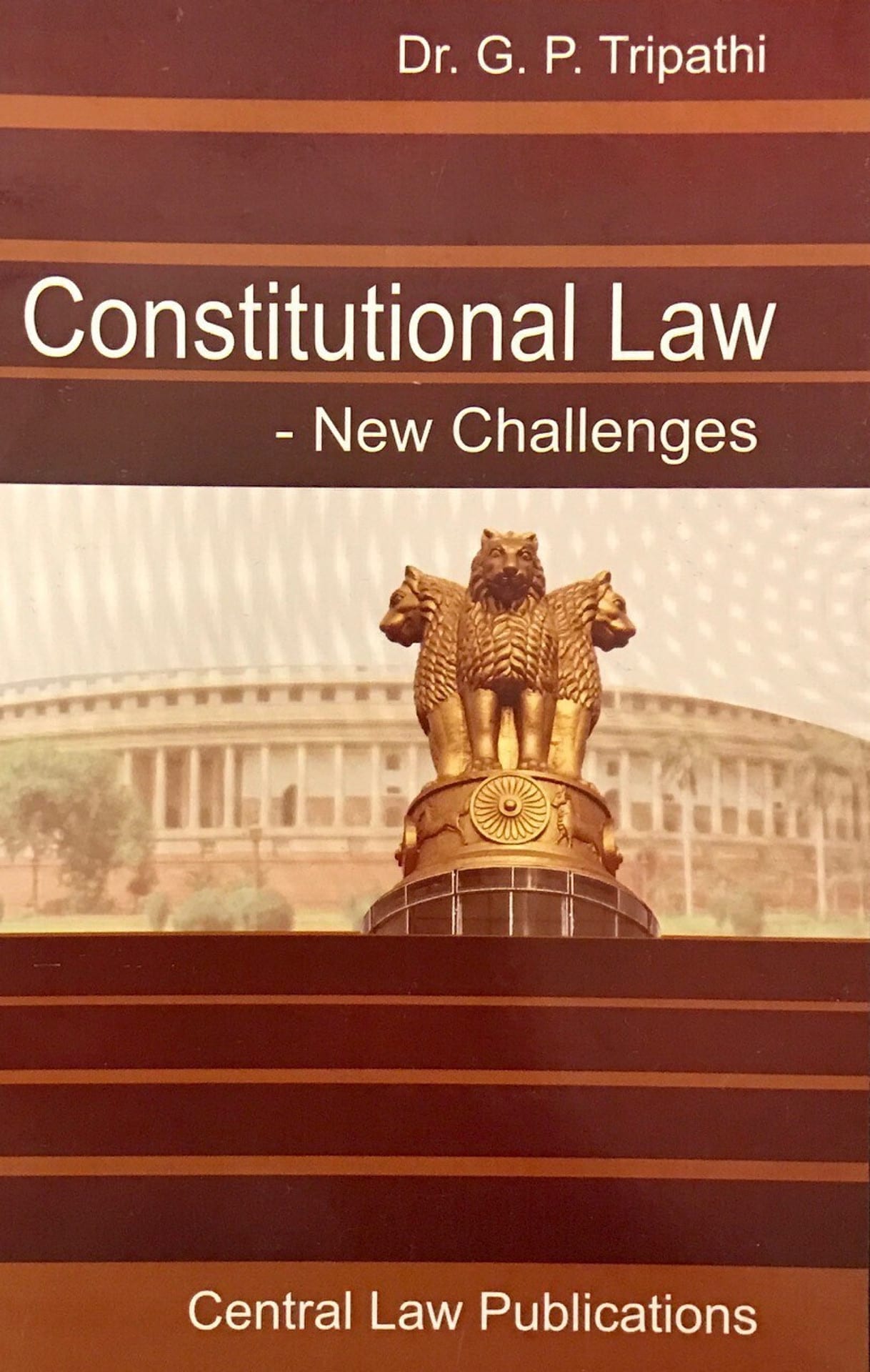 G. P. Tripathi Constitutional Law - New Challenges
