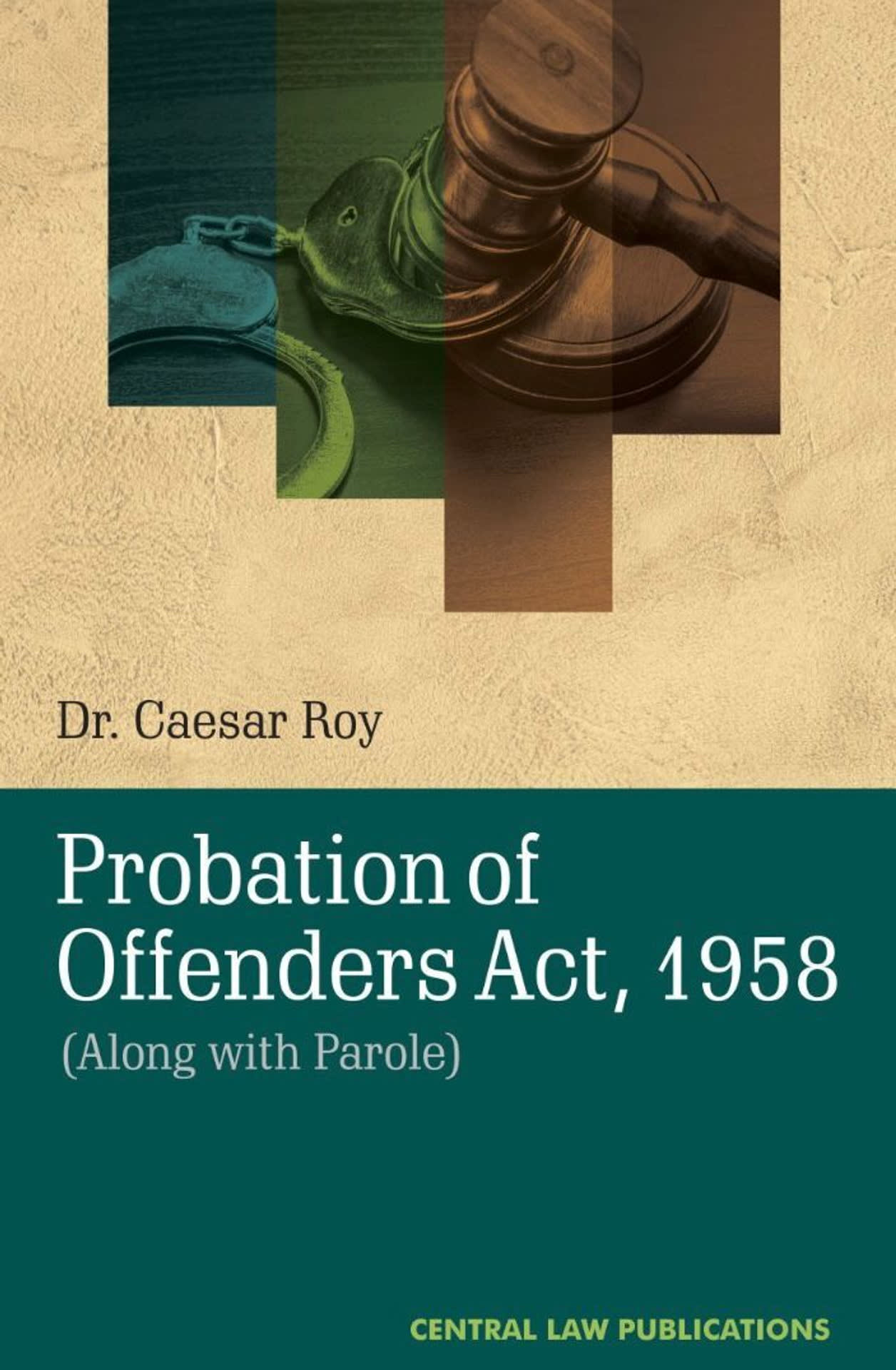Caesar Roy's The Probation of Offenders Act, 1958
