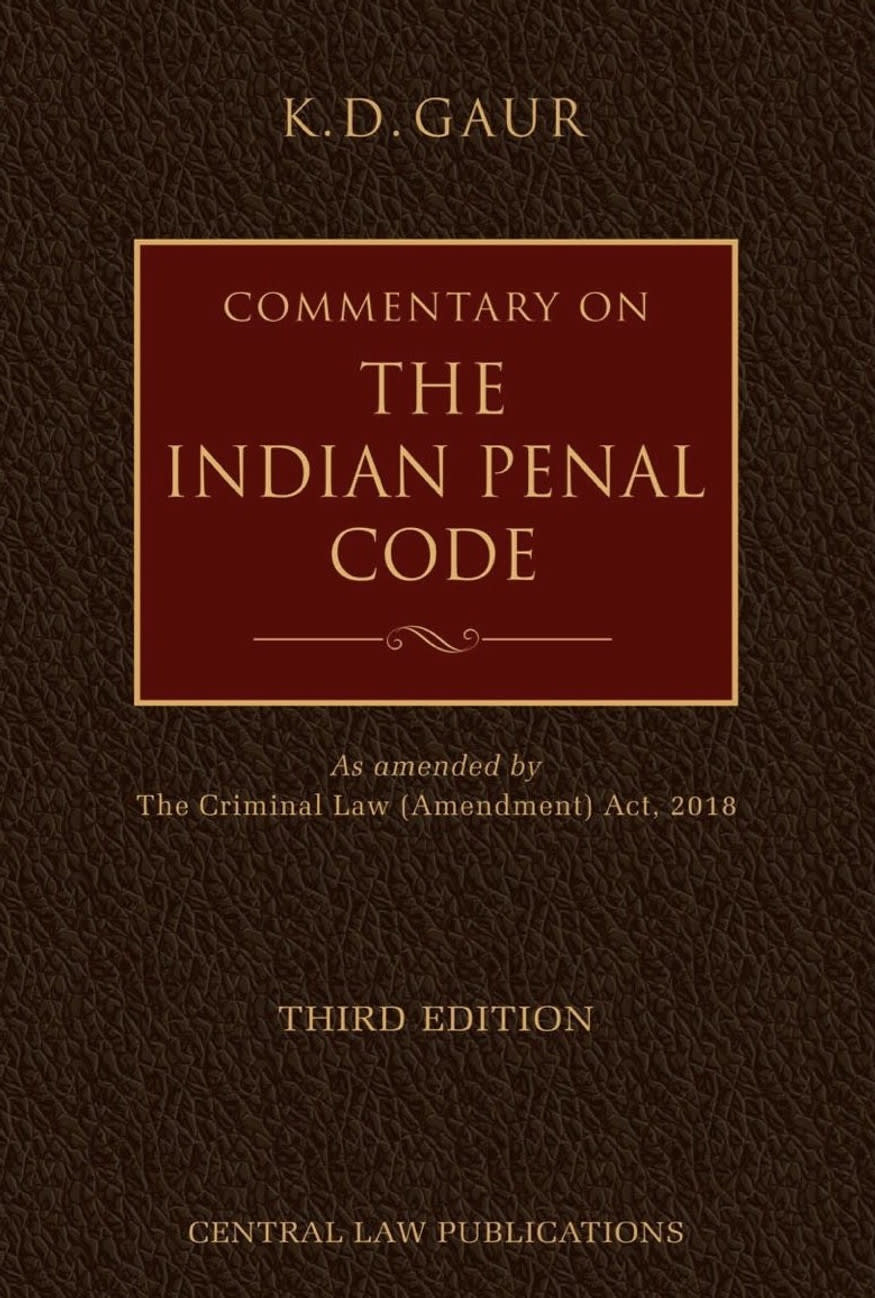 K. D. Gaur Commentary on The Indian Penal Code