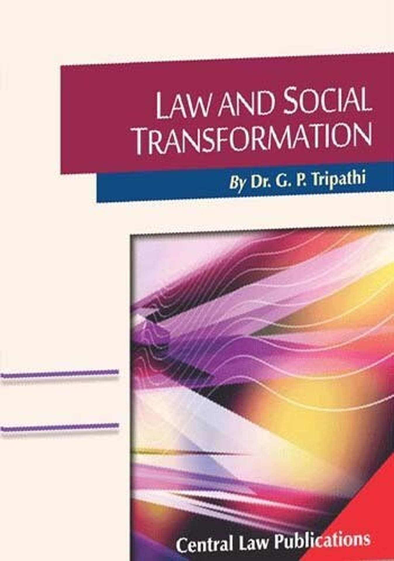 G. P. Tripathi Law and Social Transformation