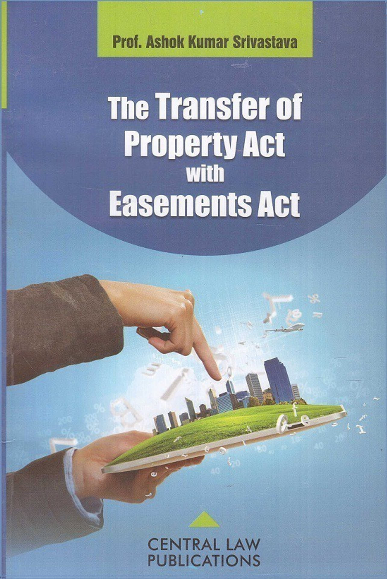 The Transfer of Property Act with Easements Act