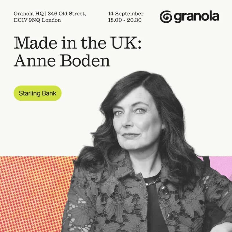 Made in the UK: Anne Boden, 14 September, Granola HQ, 346 Old Street