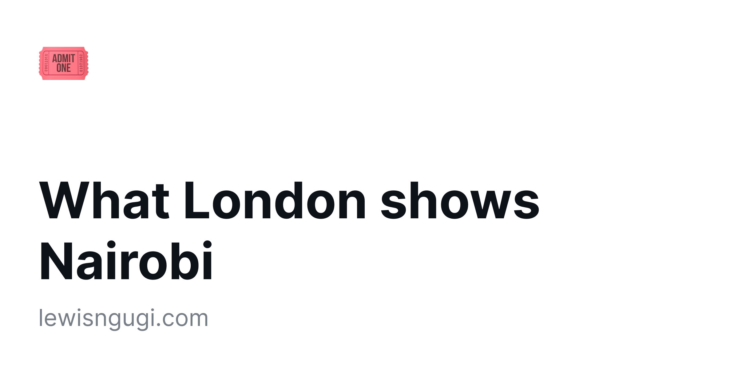 What London Shows Nairobi