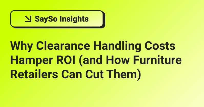Why Clearance Handling Costs Hamper ROI (and How Furniture Retailers Can Cut Them)
