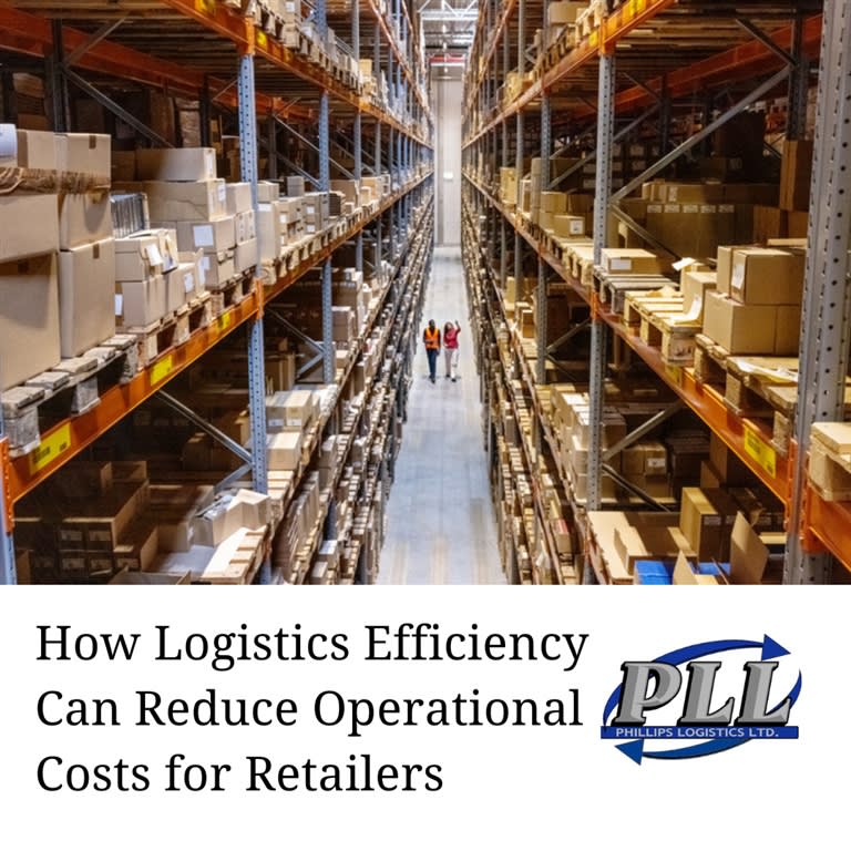 How Logistics Efficiency Can Reduce Operational Costs for Retailers