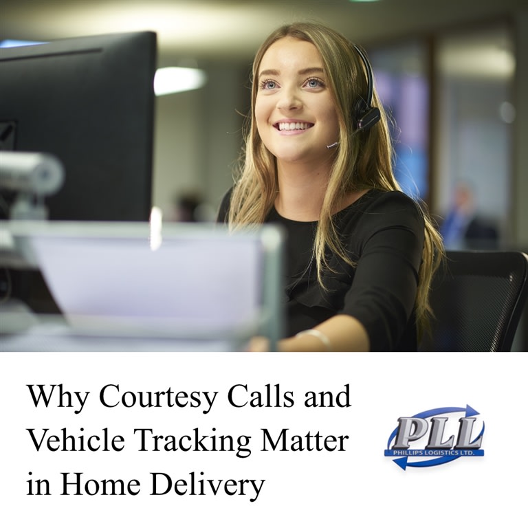 Why Courtesy Calls and Vehicle Tracking Matter in Home Delivery