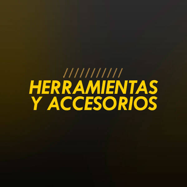 Herramientas y Accesorios