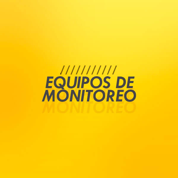 Equipos de Monitoreo