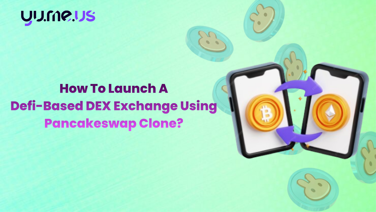 How To Launch A Defi-Based DEX Exchange Using Pancakeswap Clone?