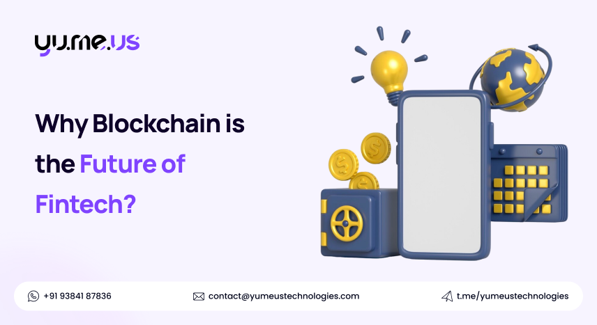 Why Blockchain is the Future of Fintech?